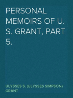 Personal Memoirs of U. S. Grant, Part 5.