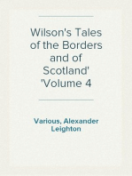 Wilson's Tales of the Borders and of Scotland
Volume 4