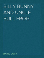 Billy Bunny and Uncle Bull Frog