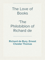 The Love of Books
The Philobiblon of Richard de Bury