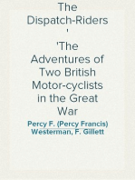 The Dispatch-Riders
The Adventures of Two British Motor-cyclists in the Great War