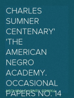 Charles Sumner Centenary
The American Negro Academy. Occasional Papers No. 14