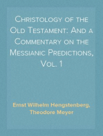 Christology of the Old Testament: And a Commentary on the Messianic Predictions, Vol. 1