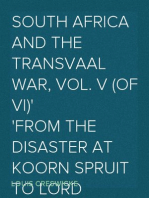 South Africa and the Transvaal War, Vol. V (of VI)
From the Disaster at Koorn Spruit to Lord Roberts's entry into Pretoria