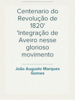 Centenario do Revolução de 1820
Integração de Aveiro nesse glorioso movimento