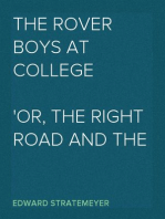 The Rover Boys at College
Or, The Right Road and the Wrong