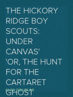 The Hickory Ridge Boy Scouts: Under Canvas
or, The Hunt for the Cartaret Ghost