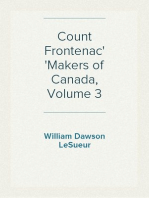 Count Frontenac
Makers of Canada, Volume 3
