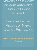 Memoirs of the Court of Marie Antoinette, Queen of France, Volume 6
Being the Historic Memoirs of Madam Campan, First Lady in Waiting to the Queen