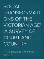 Social Transformations of the Victorian Age
A Survey of Court and Country
