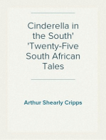 Cinderella in the South
Twenty-Five South African Tales