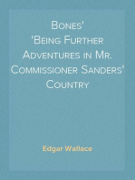 Bones
Being Further Adventures in Mr. Commissioner Sanders' Country
