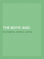 The Boys' and Girls' Plutarch
being parts of the "Lives" of Plutarch, edited for boys and girls