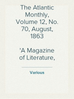 The Atlantic Monthly, Volume 12, No. 70, August, 1863
A Magazine of Literature, Art, and Politics
