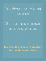 The Hymns of Martin Luther
Set to their original melodies; with an English version