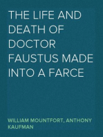 The Life and Death of Doctor Faustus Made into a Farce