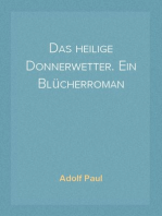 Das heilige Donnerwetter. Ein Blücherroman