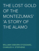 The Lost Gold of the Montezumas
A Story of the Alamo