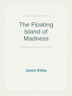 The Floating Island of Madness