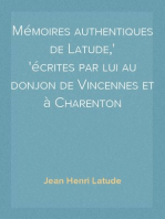 Mémoires authentiques de Latude,
écrites par lui au donjon de Vincennes et à Charenton
