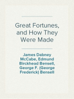 Great Fortunes, and How They Were Made