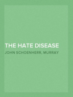 The Hate Disease
