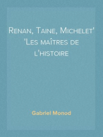 Renan, Taine, Michelet
Les maîtres de l'histoire