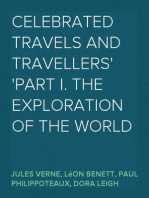 Celebrated Travels and Travellers
Part I. The Exploration of the World