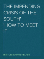 The Impending Crisis of the South
How to Meet It