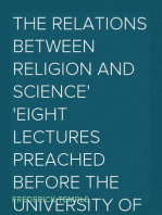 The Relations Between Religion and Science
Eight Lectures Preached Before the University of Oxford in the Year 1884