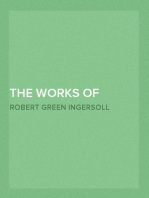 The Works of Robert G. Ingersoll, Vol. 7 (of 12)
Dresden Edition—Discussions