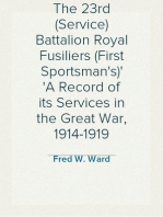 The 23rd (Service) Battalion Royal Fusiliers (First Sportsman's)
A Record of its Services in the Great War, 1914-1919