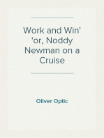 Work and Win
or, Noddy Newman on a Cruise