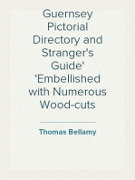 Guernsey Pictorial Directory and Stranger's Guide
Embellished with Numerous Wood-cuts