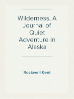 Wilderness, A Journal of Quiet Adventure in Alaska