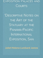 Sculpture of the Exposition Palaces and Courts
Descriptive Notes on the Art of the Statuary at the Panama-Pacific International Exposition, San Francisco