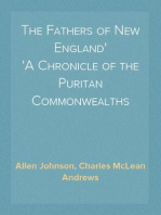 The Fathers of New England
A Chronicle of the Puritan Commonwealths