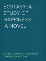 Ecstasy: A Study of Happiness
A Novel