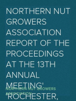 Northern Nut Growers Association Report of the Proceedings at the 13th Annual Meeting
Rochester, N.Y. September, 7, 8 and 9, 1922