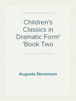 Children's Classics in Dramatic Form
Book Two