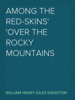 Among the Red-skins
Over the Rocky Mountains