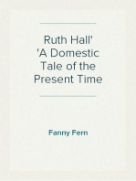 Ruth Hall
A Domestic Tale of the Present Time