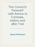 The Convict's Farewell
with Advice to Criminals, before and after Trial