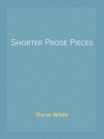 Shorter Prose Pieces