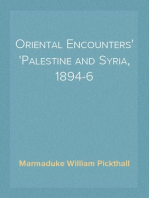 Oriental Encounters
Palestine and Syria, 1894-6