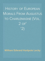 History of European Morals From Augustus to Charlemagne (Vol. 2 of
2)