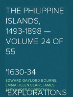 The Philippine Islands, 1493-1898 — Volume 24 of 55
1630-34
Explorations by Early Navigators, Descriptions of the Islands and Their Peoples, Their History and Records of the Catholic Missions, As Related in Contemporaneous Books and Manuscripts, Showing the Political, Economic, Commercial and Religious Conditions of Those Islands from Their Earliest Relations with European Nations to the Close of the Nineteenth Century