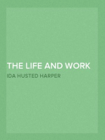 The Life and Work of Susan B. Anthony (Volume 1 of 2)
Including Public Addresses, Her Own Letters and Many From Her
Contemporaries During Fifty Years