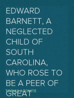 Edward Barnett, a Neglected Child of South Carolina, Who Rose to Be a Peer of Great Britain,—and the Stormy Life of His Grandfather, Captain Williams
or, The Earl's Victims