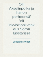 Olli Akselinpoika ja hänen perheensä
eli Inkvisitioni-vankeus Sorön luostarissa